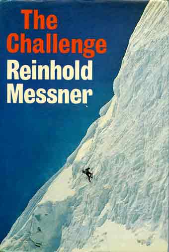 
A 30m ice bulge at 7000m blocked the route to the Lhotse South Face - The Challenge (Reinhold Messner) book cover 
